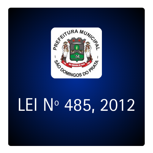 LEI Nº 485, DE 20 DE NOVEMBRO DE 2012.